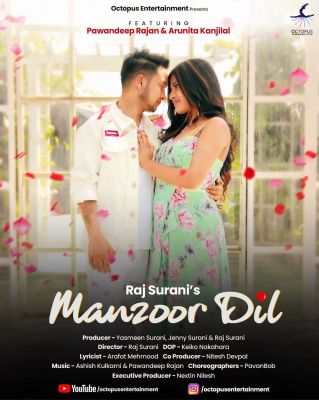 Arunita & Pawandeep's Manzoor Dil 
Manzoor Dil
Date: 23 October, 2021
Singer: Pawandeep Rajan, Arunita kanjilal
Music By: Pawandeep Rajan, Ashish Kulkarni
Lyrics By: Arafat Mehmood
Featuring - Pawandeep Rajan and Arunita Kanjilal

Keywords: Arunita kanjilal;Pawan deep rajan;Manzoor Dil;Octopus Entertainment