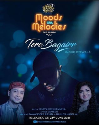 Tere Bagairr
Released Date: 23 June 2021
Album: Moods With Melodies
Co-Singer: Pawandeep Rajan
Composer: Himesh Reshammiya
Keywords: Arunita Kanjilal;Singles;Duets;Song Albums