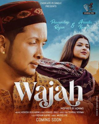 Wajah
Release Date: 30 August 2022
Co-singer: Pawandeep Rajan 
Composer: Ashish Kulkarni
Keywords: Arunita Kanjilal;Music Covers