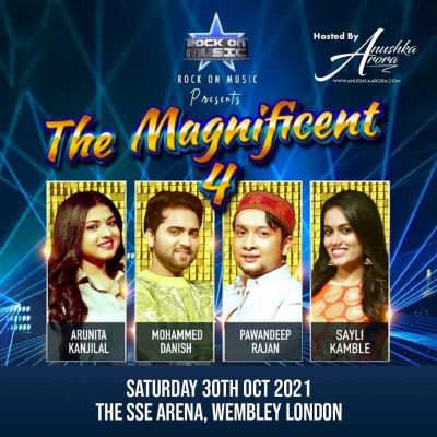 THE MAGNIFICENT FOUR -  UK TOUR - 30 October 2021
THE MAGNIFICENT FOUR - UK TOUR 2021
Credit: ROCK ON MUSIC
PAWANDEEP RAJAN, ARUNITA KANJILAL, MOHAMMED DANISH & SAYLI KAMBLE
Dates are:
29 OCTOBER 2021 – MAYFAIR , UK
30 OCTOBER 2021 – WEMBLEY LONDON , UK
31 OCTOBER 2021 – LEICESTER , UK
5 NOVEMBER 2021 – LONDON , UK
6 NOVEMBER 2021 – LONDON , UK
7 NOVEMBER 2021 – LEEDS , UK
12 NOVEMBER 2021 – LONDON , UK
13 NOVEMBER 2021 – LONDON , UK
14 NOVEMBER 2021 – LONDON , UK
Keywords: MAGNIFICENT FOUR;UK TOUR 2021;Arunita Kanjilal