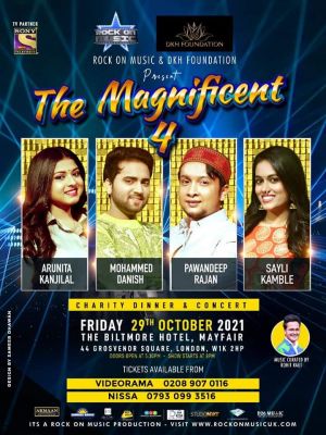 THE MAGNIFICENT FOUR -  UK TOUR - 29 October 2021
THE MAGNIFICENT FOUR - UK TOUR 2021
Credit: ROCK ON MUSIC
PAWANDEEP RAJAN, ARUNITA KANJILAL, MOHAMMED DANISH & SAYLI KAMBLE
Dates are:
29 OCTOBER 2021 – MAYFAIR , UK
30 OCTOBER 2021 – WEMBLEY LONDON , UK
31 OCTOBER 2021 – LEICESTER , UK
5 NOVEMBER 2021 – LONDON , UK
6 NOVEMBER 2021 – LONDON , UK
7 NOVEMBER 2021 – LEEDS , UK
12 NOVEMBER 2021 – LONDON , UK
13 NOVEMBER 2021 – LONDON , UK
14 NOVEMBER 2021 – LONDON , UK
Keywords: MAGNIFICENT FOUR;UK TOUR 2021;Arunita Kanjilal