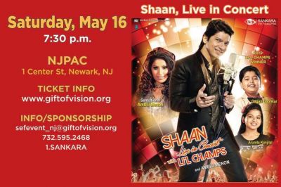 SHAAN Live In Concert with LI'L CHAMPS - NJ - USA 16 MAY 2015
SHAAN Live In Concert with LI'L CHAMPS - North America Tour 2015
SHAAN , AMBILI MENON , ARUNITA KANJILAL , GAGAN GAONKAR
North America Date: 15 MAY - WASHINGTON DC , VA | 16 MAY - NEWARK , NJ | 17 MAY - ATLANTA , GA | 22 MAY - SAN JOSE , CA | 23 MAY - HOUSTON , TX | 24 MAY - LOS ANGELES , CA | 29 MAY - FORT LAUDERDALE , FLORIDA | 30 MAY - TRINIDAD , WI | 31 MAY - TORONTO , CANADA
Keywords: Arunita Kanjilal;North America Tour